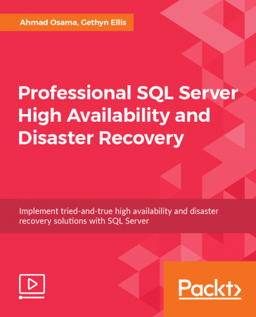 Professional SQL Server High Availability and Disaster Recovery