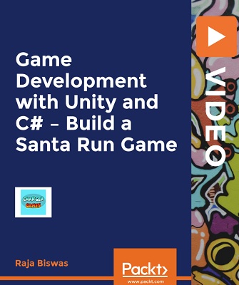 Packt Publishing – Game Development with Unity and C# – Build a Santa Run Game