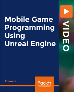 Mobile Game Programming Using Unreal Engine