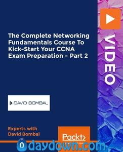 The Complete Networking Fundamentals Course To Kick-Start Your CCNA Exam Preparation – Part 2