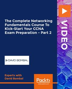 The Complete Networking Fundamentals Course To Kick-Start Your CCNA Exam Preparation – Part 3