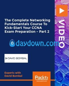 The Complete Networking Fundamentals Course To Kick-Start Your CCNA Exam Preparation – Part 1