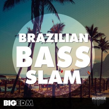 Big EDM Brazilian Bass Slam WAV MIDI FXP SPF-SYNTHiC4TE screenshot