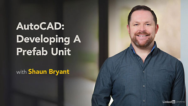 Lynda – AutoCAD: Developing A Prefab Unit