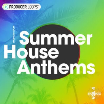 Producer Loops - Summer House Anthems Vol 4 WAV screenshot