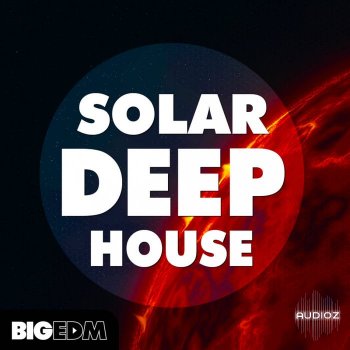 Big EDM - Solar Deep House WAV MIDi Presets screenshot