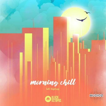 Black Octopus Sound Morning Chill Lofi Hip Hop WAV-DECiBEL