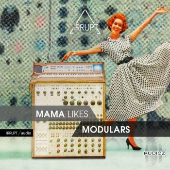 IRRUPT Audio Mama Likes Modulars WAV screenshot