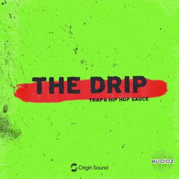 Origin Sound The Drip - Trap And Hip Hop Sauce WAV screenshot