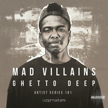 Loopmasters Mad Villains Ghetto Deep MULTiFORMAT