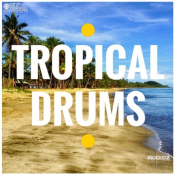 Out Of Your Shell Tropical Drums incl. Contruction Kits WAV MiDi