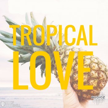 Out Of Your Shell Tropical Love Vol.1 WAV MiDi