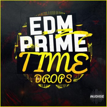 Mainroom Warehouse EDM Prime Time Drops WAV MIDI-DECiBEL