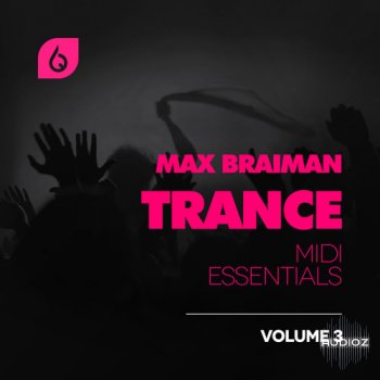 Freshly Squeezed Samples Max Braiman Trance MIDI Essentials Vol 3 MiDi FLP Template REVEAL SOUND SPiRE screenshot