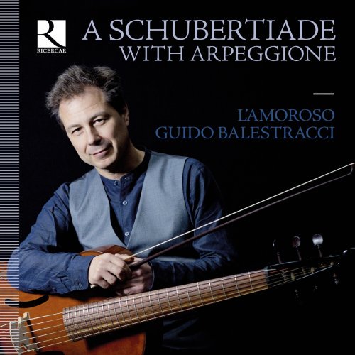 L’Amoroso Guido Balestracci – A Schubertiade with Arpeggione (2020) FLAC