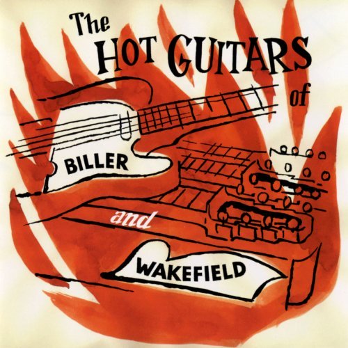 Biller  Wakefield – The Hot Guitars Of Biller And Wakefield (1999/2020) FLAC