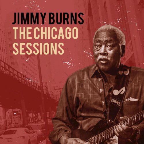 Jimmy Burns – The Chicago Sessions (2020) FLAC