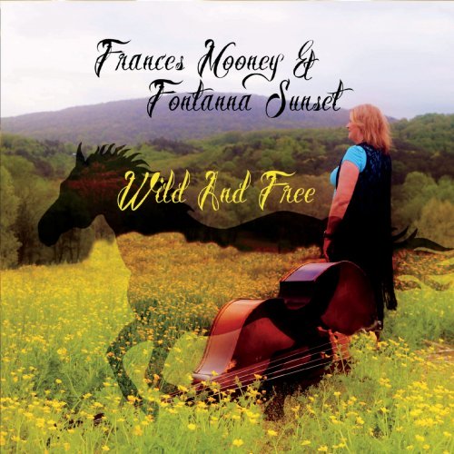 Frances Mooney Fontanna Sunset – Wild and Free (2020) FLAC