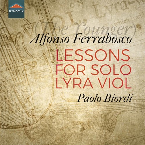 Paolo Biordi – Alfonso Ferrabosco: Lessons for Solo Lyra Viol (2020) FLAC