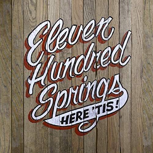 Eleven Hundred Springs – Here ‘Tis (2020) FLAC