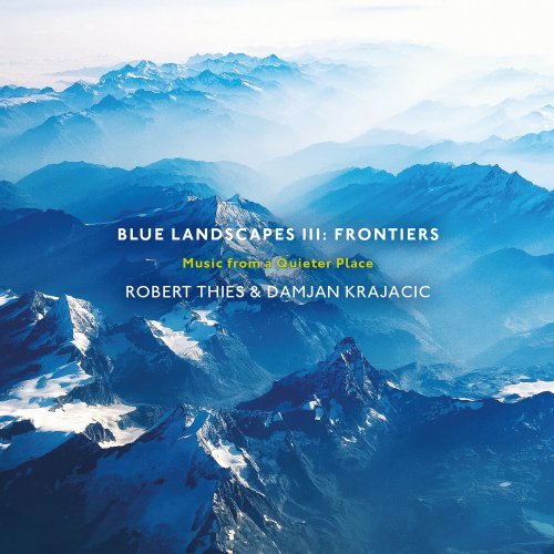 Robert Thies – Blue Landscapes III: Frontiers (2020) FLAC