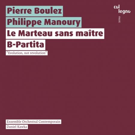 Ensemble Orchestral Contemporain & Daniel Kawka – Le Marteau sans maître / B-Partita (2020) FLAC