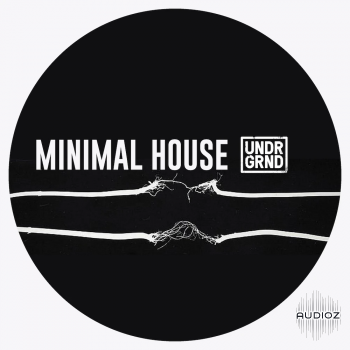 UNDRGRND Sounds Minimal House MULTiFORMAT