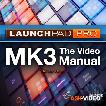 Ask Video Launchpad Pro 101 Launchpad Pro The Video Manual TUTORiAL