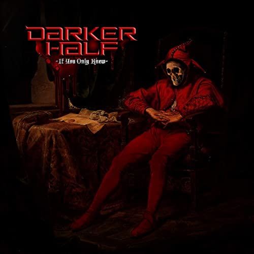 Darker Half – If You Only Knew (2020)