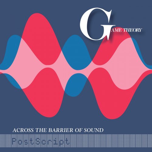 Game Theory – Across The Barrier Of Sound PostScript (2020)