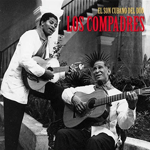 Los Compadres – El Son Cubano del Do Los Compadres (Remastered) (2020)