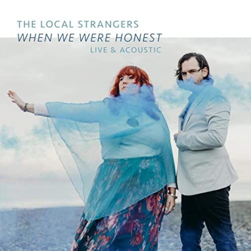 The Local Strangers – When We Were Honest: Live & Acoustic (2020)