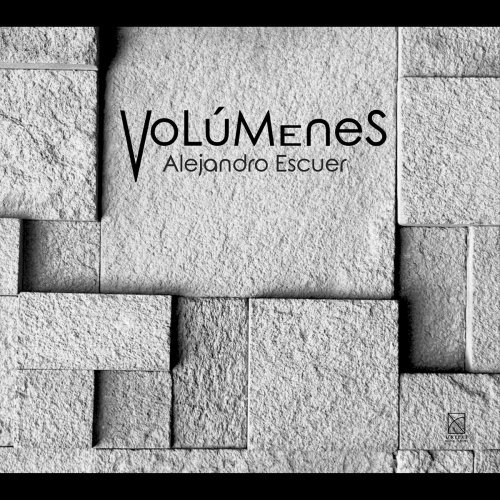 Alejandro Escuer – Volmenes (2020)