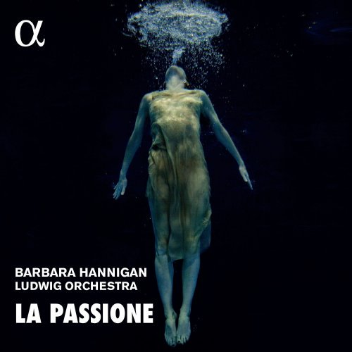 Barbara Hannigan, Ludwig Orchestra – La Passione: Nono, Haydn & Grisey (2020)