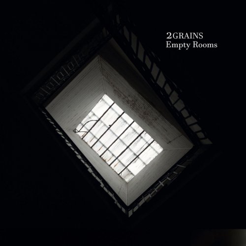 2 Grains – Empty Rooms (2020)