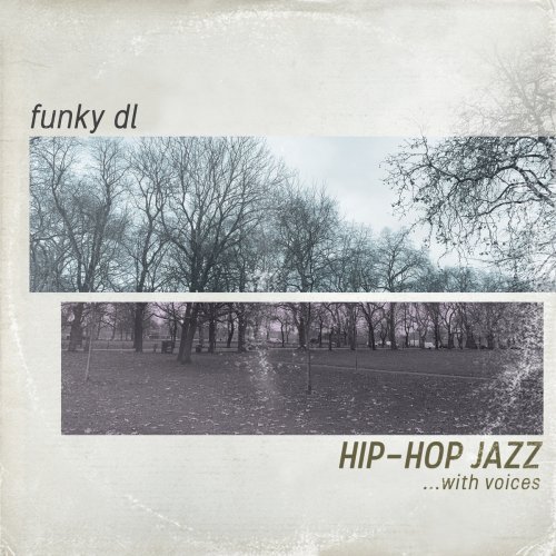 Funky DL – Hip-hop Jazz …with Voices (2020)