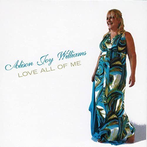 Alison Joy Williams – Love All of Me (2011/2020)