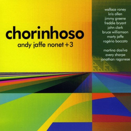 Andy Jaffe Nonet +3 – Chorinhoso (2020)