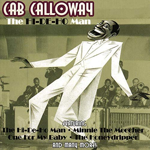 Cab Calloway – The Hi-De-Ho Man (1940/2020)