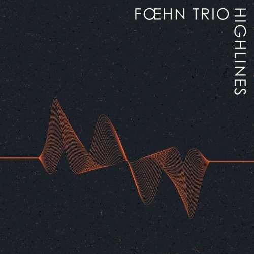 Foehn Trio – Highlines (2020)