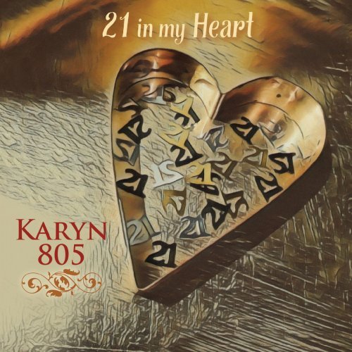 Karyn 805 – 21 in My Heart (2020)