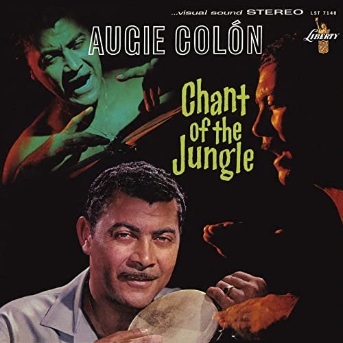 Augie Colon – Chant Of The Jungle (1960/2020)