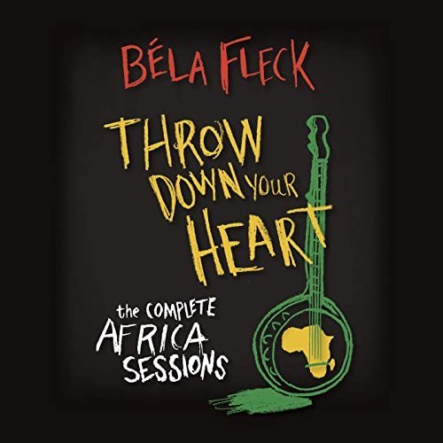 Bela Fleck – Throw Down Your Heart: The Complete Africa Sessions (2020)