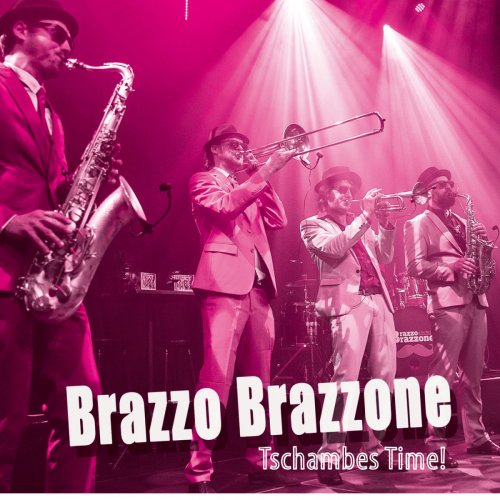 Brazzo Brazzone – Tschambes Time! (2020)