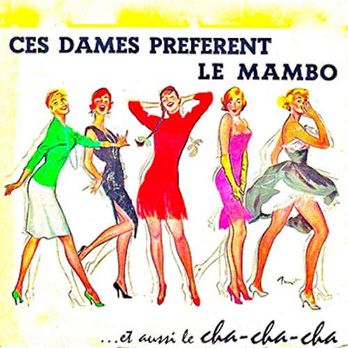 Various Artists – Ces Dames Preferent Le Mambo Et Aussi Le Cha-Cha-Cha! (2020)