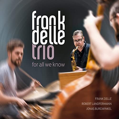 Frank Delle Trio – For All We Know (2020)