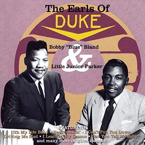 Bobby Blue Bland Little Junior Parker – The Earls Of Duke (1958/20007/2020)