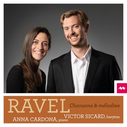 Victor Sicard Anna Cardona – Ravel: Chansons et Mlodies (2020)