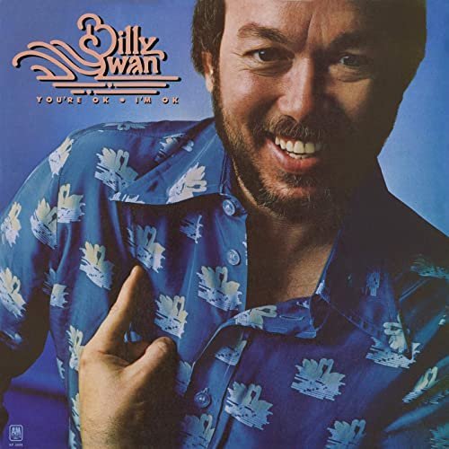 Billy Swan – You’re Ok, I’m Ok (1978/2020)