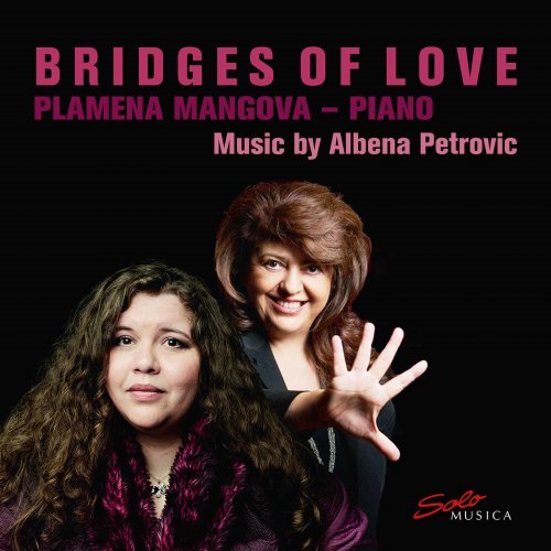 Plamena Mangova – Bridges of Love: Music by Albena Petrovic (2020)